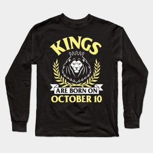 Happy Birthday To Me You Papa Dad Uncle Brother Husband Son Cousin Kings Are Born On October 10 Long Sleeve T-Shirt